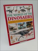 The World of the Dinosaurs : An exciting guide to prehistoric creatures...