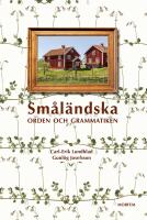 Sm&aring;l&auml;ndska : Orden och grammatiken