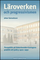 L&auml;roverken och progressivismen : Perspektiv p&aring; historieundervisningens prak