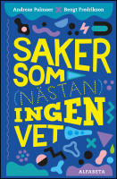 Saker som (n&auml;stan) ingen vet