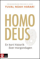 Homo Deus : En kort historik &ouml;ver morgondagen