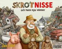 Skrot-Nisse och hans nya v&auml;nner