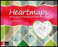 Heartmaps : Elevens v&auml;g till autentiskt och kreativt skrivande