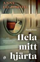 Hela mitt hj&auml;rta : Familjedrama