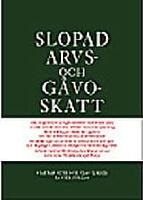 Slopad arvs- och g&aring;voskatt
