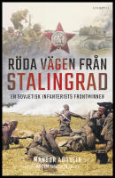 R&ouml;da v&auml;gen fr&aring;n Stalingrad : En sovjetisk infanterists frontminnenn