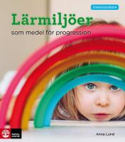 L&auml;rmilj&ouml;er som medel f&ouml;r progression
