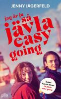 Jag &auml;r ju s&aring; j&auml;vla easy going