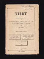 Visby. Korta anteckningar om stadens topografi, historia, statistik, fornlemningar och nejder