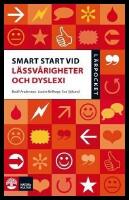 Smart start vid l&auml;ssv&aring;righeter och dyslexi