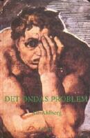 Det ondas problem : En etisk-metafysisk studie