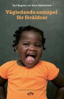 V&auml;gledande samspel f&ouml;r f&ouml;r&auml;ldrar