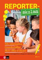 Reporterskolan : S&ouml;k information, granska k&auml;llor och skriv olika texttyper