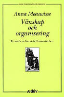 V&auml;nskap och organisering : En studie av Fountain House-r&ouml;relsen