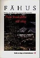 F&auml;hus fr&aring;n brons&aring;lder till idag : Stallning om skogs- och lantbrukshistoria