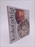 Krukor och fat : Svenskt krukmakeri under 400 &aring;r