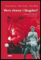 Vem vinner i l&auml;ngden? : Hammarby IF, Malm&ouml; FF och svensk fotboll