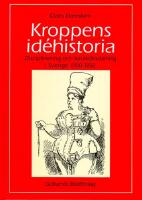 Kroppens id&eacute;historia : Disciplinering och karakt&auml;rsdaning i Sverige 1700-19