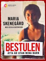 Bestulen : &Aring;tta &aring;r utan mina barn