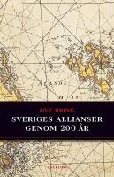 Sveriges allianser genom 200 &aring;r