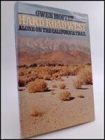 Hard Road West : Alone on the California Trail