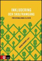 Inkludering och skolframg&aring;ng f&ouml;r nyanl&auml;nda elever