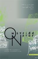 Omstridd natur : Trender och utmaningar i nordisk naturf&ouml;rvaltning