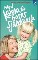 Med k&auml;nsla f&ouml;r barns sj&auml;lvk&auml;nsla
