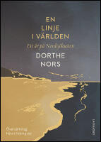 En linje i v&auml;rlden : Ett &aring;r p&aring; Nordsj&ouml;kusten