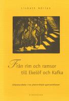 Fr&aring;n rim och ramsor till Ekel&ouml;f och Kafka : Litteraturarbete i tre yrkesinr