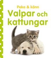 Peka & k&auml;nn. Valpar och kattungar : Valpar och kattungar