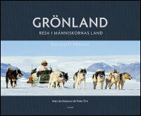Gr&ouml;nland : Resa i m&auml;nniskornas land