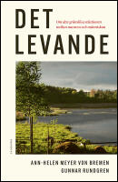 Det levande : Om den gr&auml;nsl&ouml;sa relationen mellan naturen och m&auml;nniskan