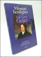 Minnets hemlighet : En bok om Erik Gustaf Geijer