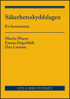 S&auml;kerhetsskyddslagen : En kommentar