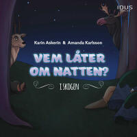 Vem l&aring;ter om natten? : I skogen