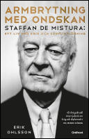 Armbrytning med ondskan : Staffan de Mistura: Ett liv med krig och konfliktl&ouml;sning