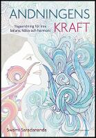 Andningens kraft : Yogaandning f&ouml;r inre balans, h&auml;lsa och harmoni