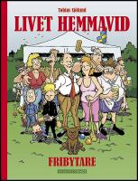Livet hemmavid : Fribytare