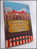 En gyllene biljett till livet : En inspirationsroman