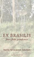 Ex Brasilis : Brev fr&aring;n pandemin