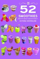 52 Smoothies : WOW! Det smakar som en efterr&auml;tt!