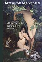 Den om&ouml;jliga kedjan : M&auml;nniskan och m&aring;ngfaldens m&ouml;nster