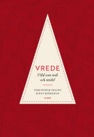 Vrede : V&aring;ld som m&aring;l och medel (RJ 2023: D&ouml;dssynderna i v&aring;r tid)