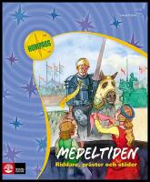 Medeltiden : Riddare, pr&auml;ster och st&auml;der