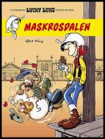 Lucky Luke. Maskrosdalen