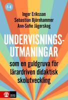 Undervisningsutmaningar F-6 : Som en guldgruva f&ouml;r l&auml;rardriven didaktisk skolutveckling