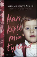 Han k&ouml;pte min tystnad