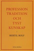 Profession, tradition och tyst kunskap