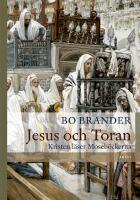 Jesus och Toran : Kristen l&auml;ser Moseb&ouml;ckerna